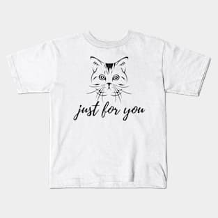 Just For You Kids T-Shirt